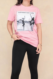 Rävke Tee Pink, Fuck what they think